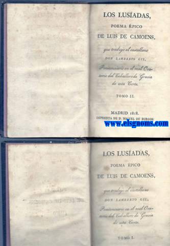 Los Lusiadas. Poema pico de Lus de Camoens que tradujo al castellano Don Lamberto Gil, Penitenciario en el Real Oratorio del Caballero de Gracia de esta Corte.