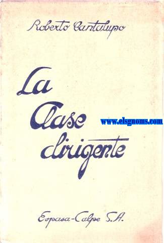 La clase dirigente (Profundo estudio sobre la idealoga del Fascismo y la Historia Contempornea de Italia.