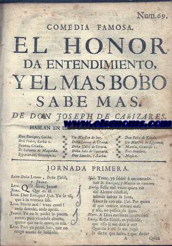 Comedia famosa: El honor da entendimiento y el mas bobo sabe mas.
