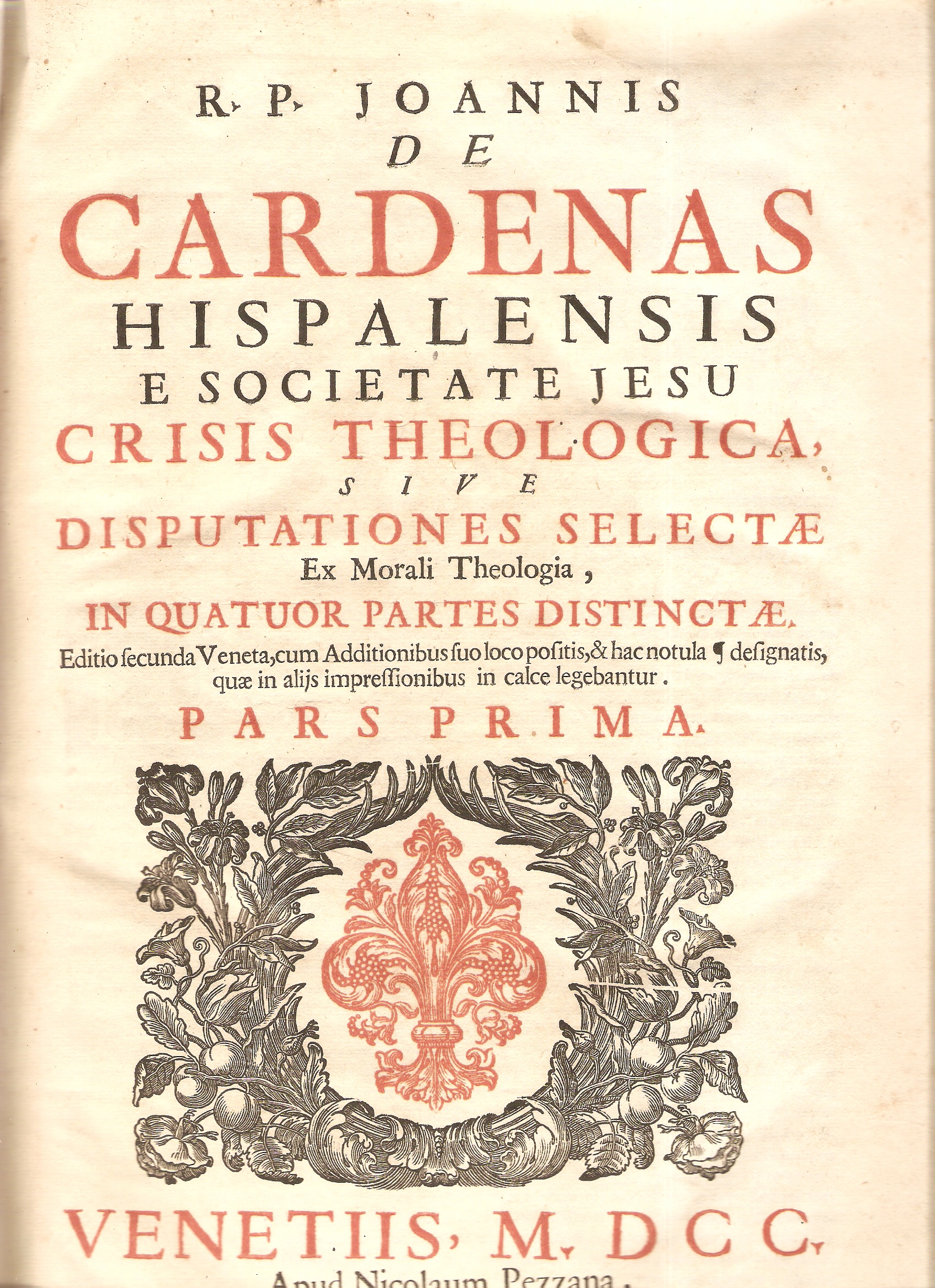 Crisis Theologica,sive disputationes select Ex Morale Theologia,in quator partes distinct.Editio secunda Veneta,cum Additionibus suo loco positis,& hac notula & designatis,qu in aliis impressionibus in calce legebantur.