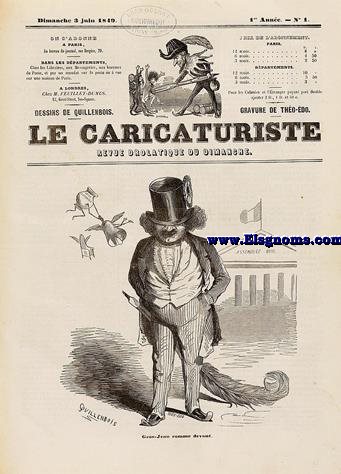 Le Caricaturiste. Revue drolatique du dimanche. Dessins de Quillenbois. Gravure de Tho-do. Ofrecemos: 1re. Anne. N 1 (3-6-1849) a 2 me. Anne N57 (30-6-1850).