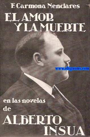 El amor y la muerte en las novelas de Alberto Insua.Ensayo de interpretacin.