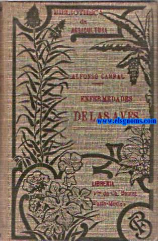 Enfermedades de las aves. Elementos de anatoma, fisiologa, higiene, patologa y teraputica de todas las especies de aves, seguidos de un formulario.