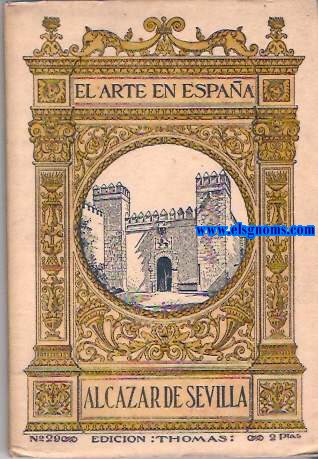 El Arte en Espaa. Alczar de Sevilla.