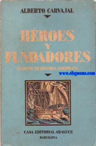 Hroes y fundadores. Ensayos de historia americana.