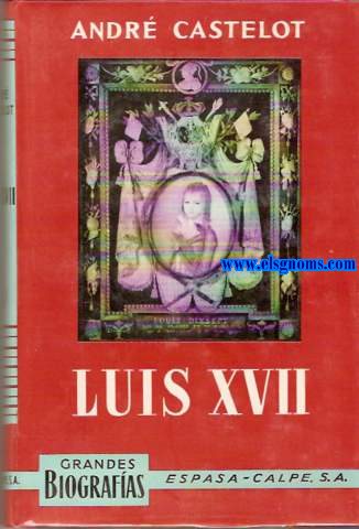 Lus XVII.Traduccin del francs por Mara Luisa Prez Torres.