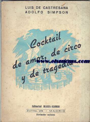 Cocktail de amor, de circo y de tragedia (Novela).
