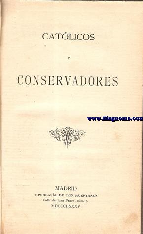 Catlicos y conservadores.