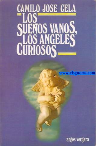 Los sueos vanos, los ngeles curiosos.
