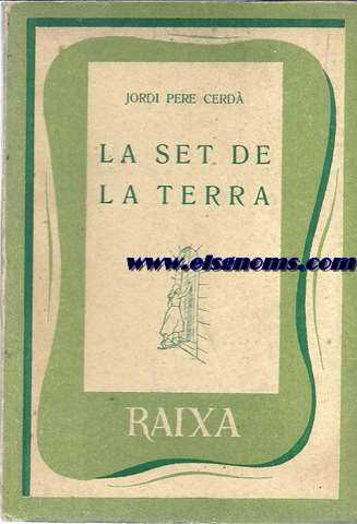 La set de la terra. Comdia dramtica en tres actes.Prleg per Francesc de B.Moll.