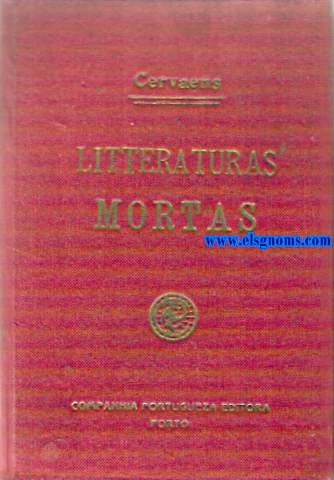 Litteraturas mortas (Breves estudos sobre as litteraturas gallega, euskara, italiana e catal).