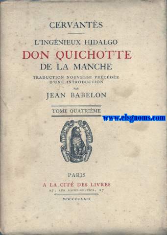 L'ingnieux hidalgo Don Quichotte de la Manche. Traduction nouvelle prcede d'une introduction par Jean Babelon.