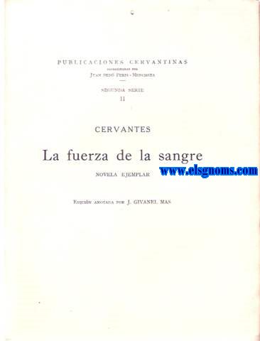 La fuerza de la sangre. Novela ejemplar. Edicin anotada por J.Givanel Mas.