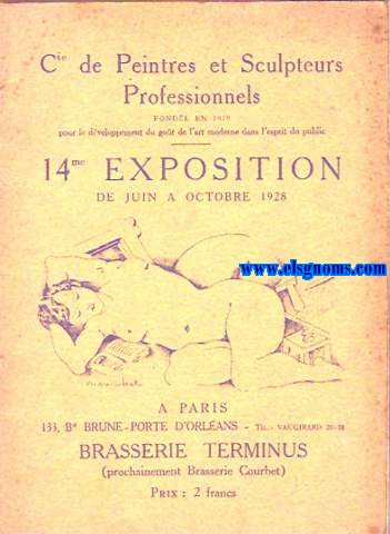 Cie de Peintres et Sculpteurs Professionels. 14me. Exposition de Juin a Octubre de 1928.Brasserie Terminus. A Paris, 133 Brune Porte d'Orleans. Brasserie Terminus.
