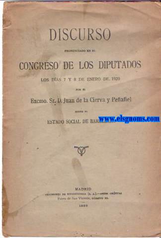 Discurso pronunciado en el Congreso de los Diputados los das 7 y 8 de Enero de 1920,sobre el estado social de Barcelona.
