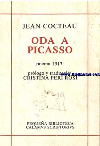 Oda a Picaso. Poema 1917. Prlogo y traduccin de Cristina Peri Rosi.