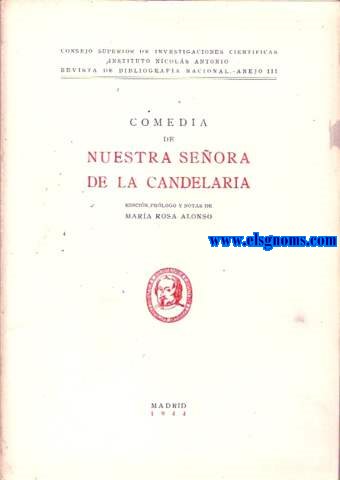 Comedia de Nuestra Seora de la Candelaria. Edicin,prlogo y notas de Mara Rosa Alonso.