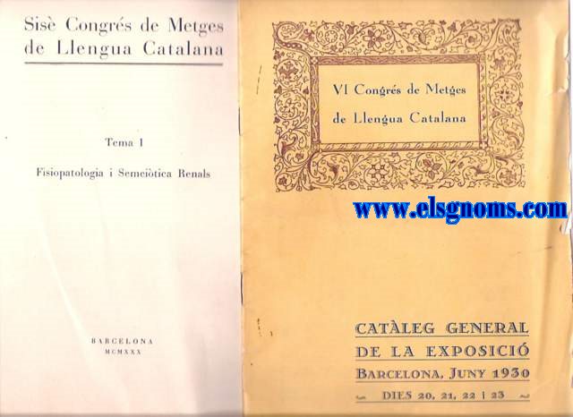 Sis Congrs de Metges de Llengua Catalana (Catleg,Fisiopatologia i Semitica Renals, Tractament de les Peritonitis, Mortalitat fetal i infantil a Catalunya [causes i profilaxis], Fisiopatologia i exploratria funcional del fetge).