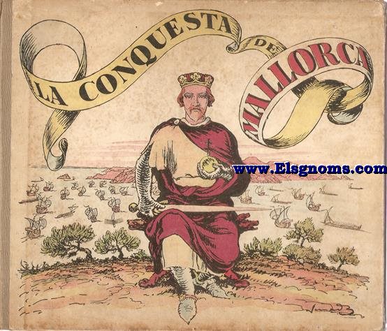 La conquesta de Mallorca. Il-lustrat per J.G. Junceda.