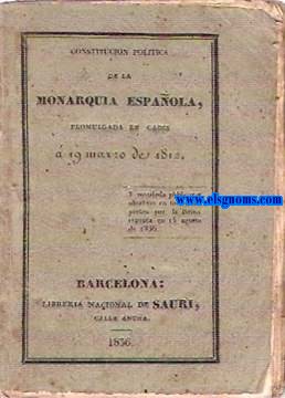 Constitucin Poltica de la Monarqua Espaola. promulgada en Cdiz  19 de marzo de 1812.