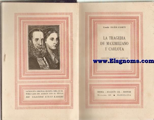 La tragedia de Maximiliano y Carlota.
