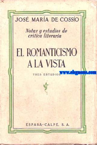 Notas y estudios de crtica literaria. El romanticismo a la vista.Tres estudios.