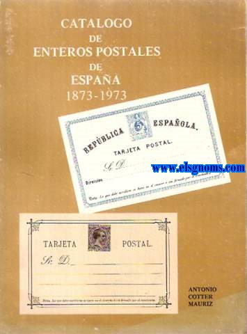 Catlogo de Enteros Postales de Espaa (1873-1973).