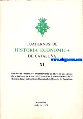 Cuadernos de Historia Econmica de Catalua. Publicacin interna del Departamento de Historia Econmica de la Facultad de Ciencias Econmicas y Empresariales de la Universidad,y del Instituto Municipal de Barcelona. xi.
