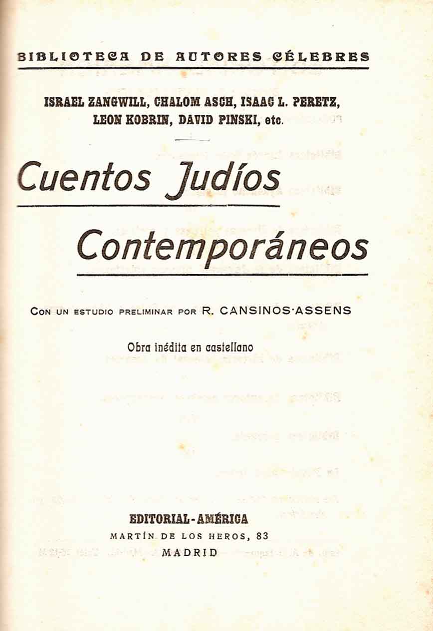 Cuentos judos contemporneos. Con un estudio preliminar por R.Cansinos - Assens. Obra indita en castellano.