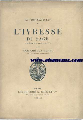 L'ivresse du sage.Comdie en trois actes.