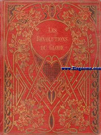 Les rvolutions du Globe. Prcde d'une notice par Lon Chauvin.