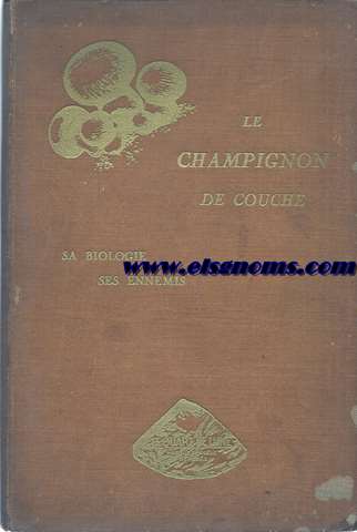 Le champignon de couche. Sa biologie.Ses ennemis.