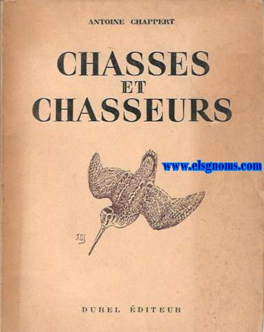 Chasses et chasseurs.