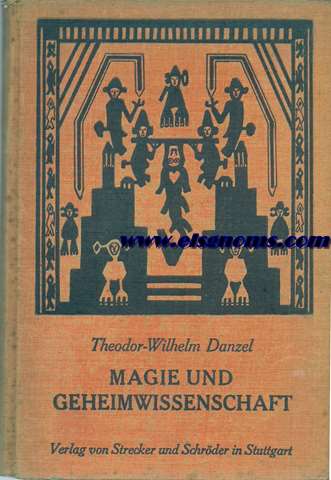 Magie und Geheimwissenschaft in ihrer Bedeutuing fr Kultur und Kulturgeschichte.
