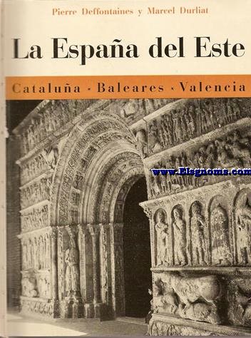 La Espaa del Este (Catalua, Baleares y Valencia).