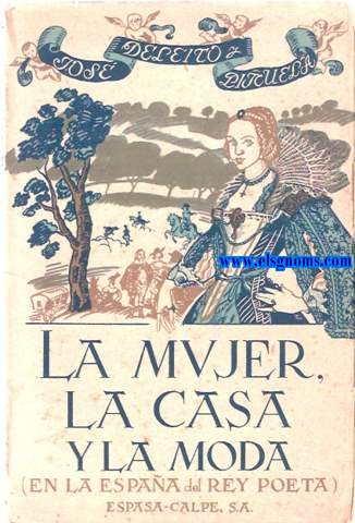 La mujer,la casa y la moda (En la Espaa del rey poeta).