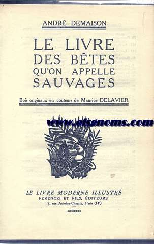 Le livre des btes qu'on apelle sauvages.Bois originaux en couleurs de Maurice Delavier.