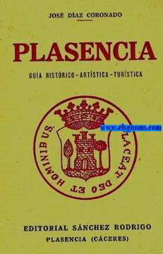 Plasencia. Gua histrico - artstica - turstica.