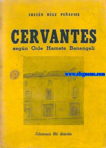 Cervantes segn Cide Hamete Benengeli.