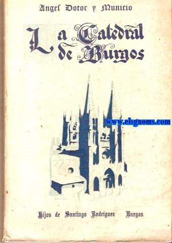 La Catedral de Burgos.