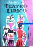 Historia del Teatro Lrico. Traduccin castellana y apndices por Rosendo Llates.