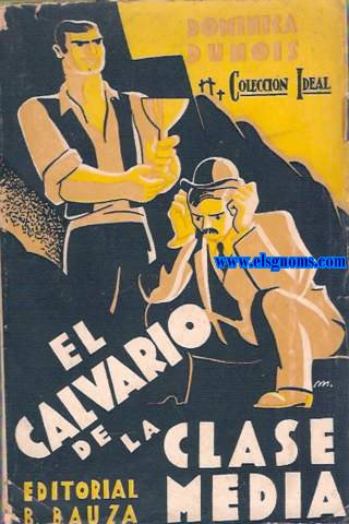 El calvario de la clase media.(Pintura de los tiempos nuevos).Versin espaola de Emilio Gmez de Miguel.