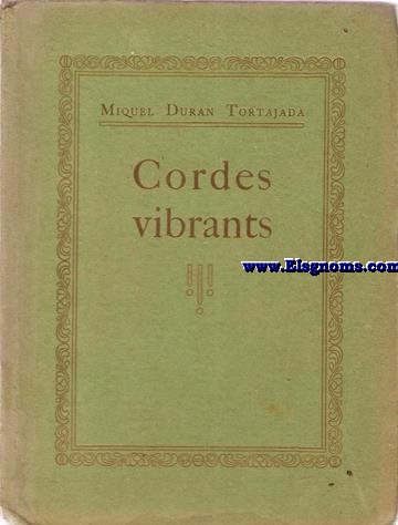Cordes vibrants. Amb un prleg de Eduard L.Chavarri.