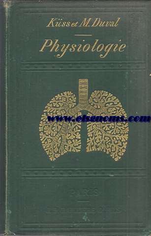 Cours de Phisiologie d'aprs l'enseignement du professeur Kss par Le Docteur Mathias Duval.