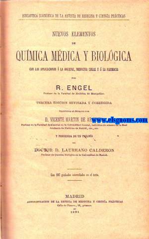 Nuevos elementos de Qumica Mdica y Biolgica con las aplicaciones  la higiene,medicina legal y  la Farmacia.  Traducida por D.Vicente Martn de Argenta.