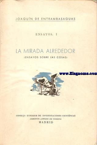 La mirada de alrededor (Ensayos sobre las cosas) Ilustraciones de Jos Caballero.