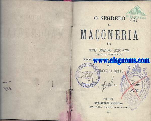 O segredo da Maonaria por Mons. Amandio Jos Fava Bispo de Grenoble. Traduzido e annotado por A.Moreira Bello.