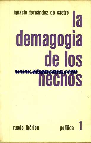 La demagogia de los hechos.