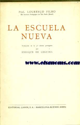 La Escuela Nueva. Traduccin de la 3 edicin portuguesa por Enrique de Leguina.