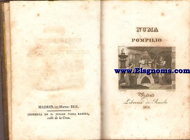 Numa Pompilio,segundo Rey de Roma.Poema.Puesto en castellano por el traductor de las Veladas de la Quinta.Nueva edicin aumentada con la vida del autor,notas mitolgicas.